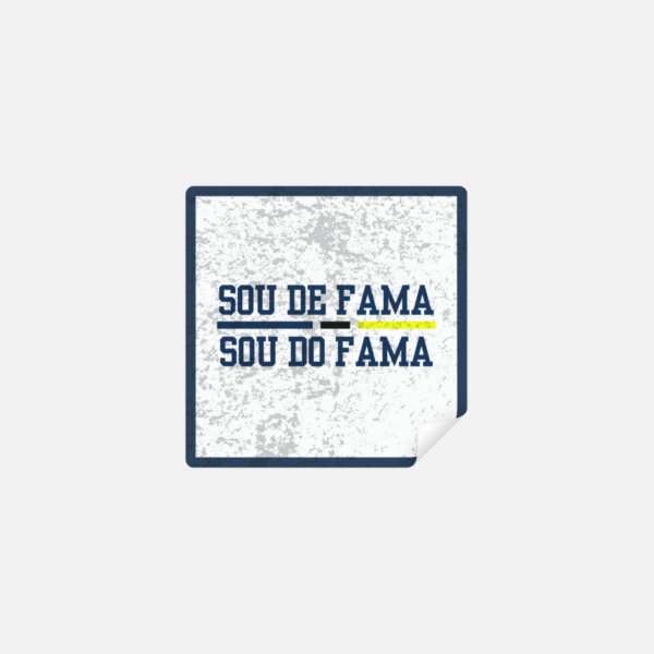 Stickers “Sou de Fama, Sou do Fama”