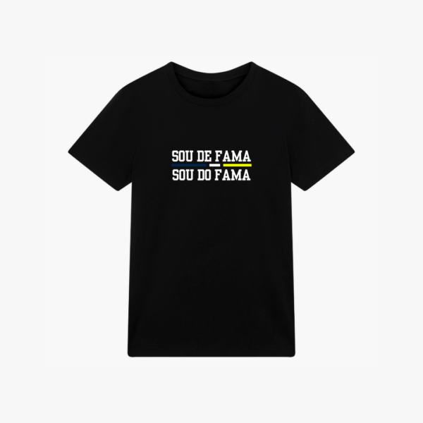 T-shirt “Sou de Fama, Sou do Fama”